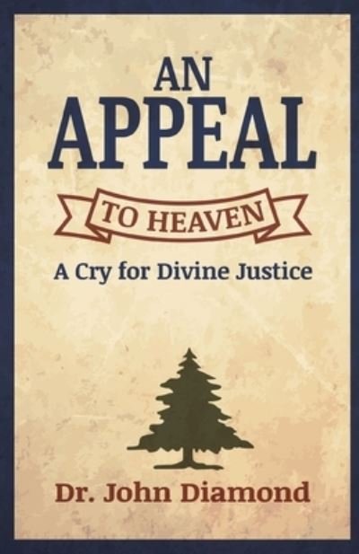 Cover for John Diamond · An Appeal to Heaven: A Cry for Divine Justice (Pocketbok) (2020)