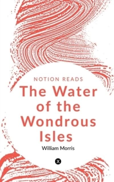 Cover for William Morris · Water of the Wondrous Isles (Bog) (2019)