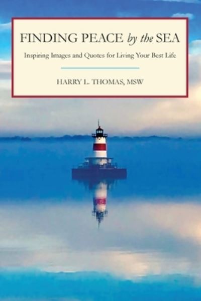 Finding Peace by the Sea - L Thomas Harry - Books - Booklogix Publishing Services, Inc. - 9781665302920 - January 11, 2022