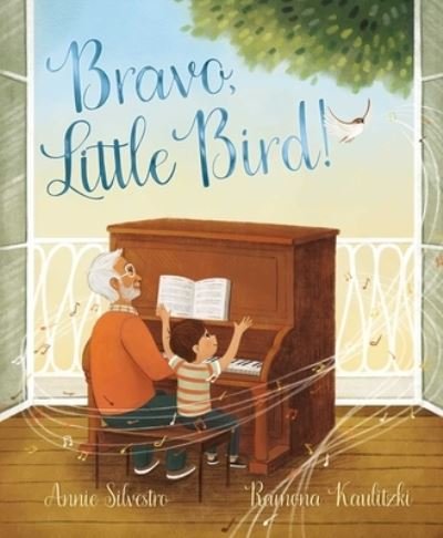 Cover for Annie Silvestro · Bravo, Little Bird! (Inbunden Bok) (2023)