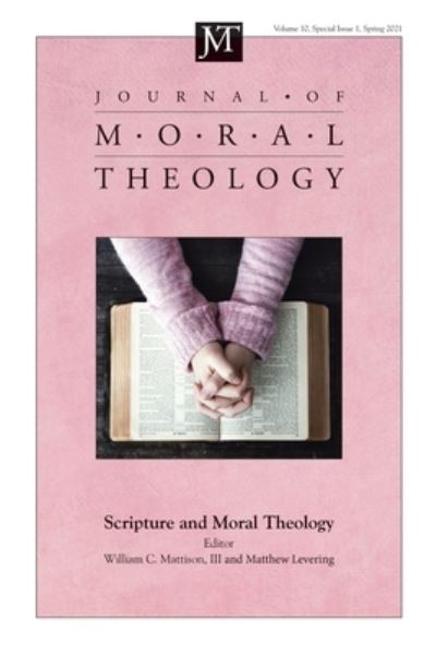 Cover for III William C Mattison · Journal of Moral Theology, Volume 10, Special Issue 1 (Paperback Book) (2021)