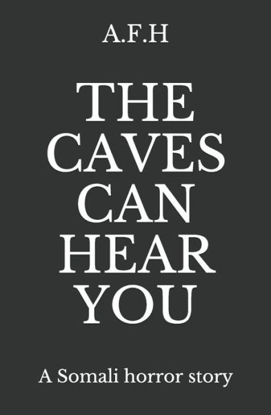 Cover for A F H · The Caves Can Hear You (Taschenbuch) (2019)