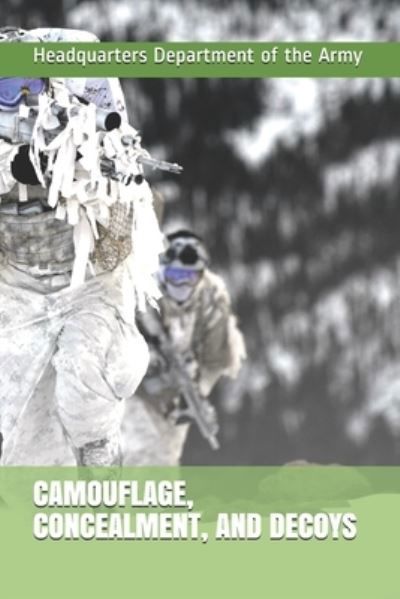 Cover for Headquarters Department Of The Army · Camouflage, Concealment, and Decoys (Paperback Book) (2019)
