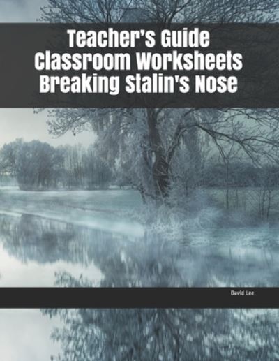 Cover for David Lee · Teacher's Guide Classroom Worksheets Breaking Stalin's Nose (Paperback Book) (2019)