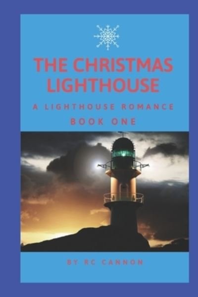 Cover for R C Cannon · The Christmas Lighthouse (Paperback Book) (2019)