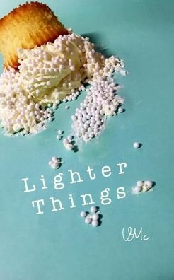 Cover for Vmc · Lighter Things (Pocketbok) (2020)