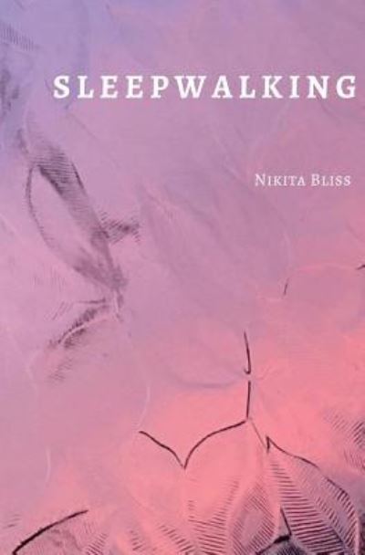 Cover for Nikita Bliss · Sleepwalking (Paperback Book) (2018)