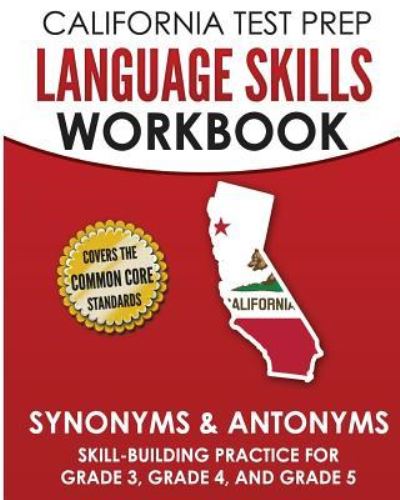 Cover for C Hawas · California Test Prep Language Skills Workbook Synonyms &amp; Antonyms (Paperback Book) (2018)