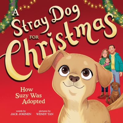 Cover for Jack Jokinen · A Stray Dog for Christmas: How Suzy Was Adopted (Gebundenes Buch) (2024)