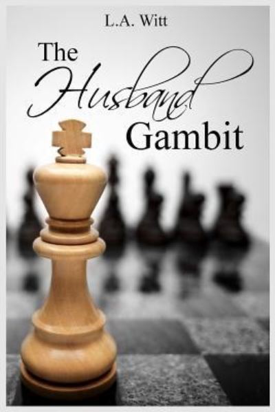 Cover for L A Witt · The Husband Gambit (Paperback Book) (2018)