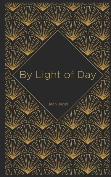 Cover for Jean Jegel · By Light of Day (Paperback Book) (2018)
