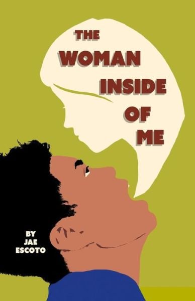 Cover for Jae Escoto · The Woman Inside of Me (Paperback Bog) (2019)
