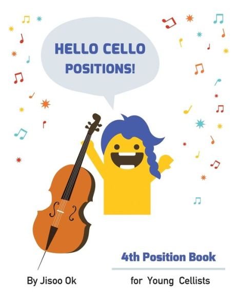 Cover for Jisoo Ok · Hello Cello Positions! 4th Position Book (Paperback Bog) (2020)