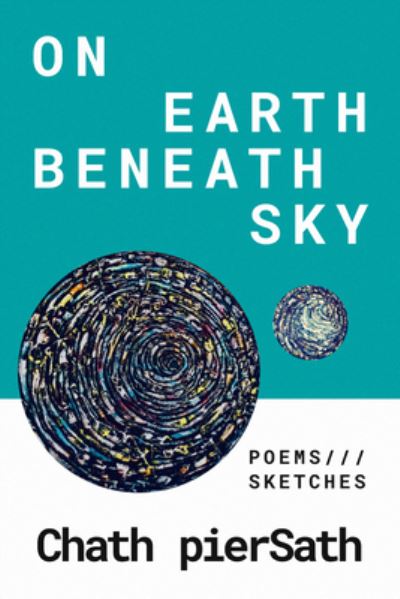 Cover for Chath Piersath · On Earth Beneath Sky: Poems and Sketches (Paperback Book) (2020)