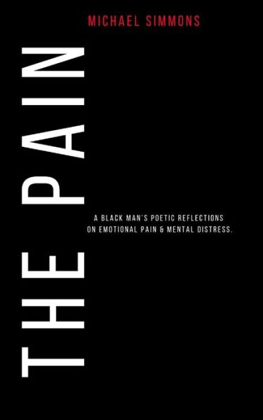 The Pain - Michael Simmons - Livros - Priceless Publishing - 9781736512920 - 10 de março de 2021