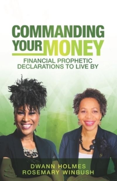 Cover for Rosemary Winbush · Commanding Your Money: Financial Prophetic Declarations To Live By (Taschenbuch) (2021)