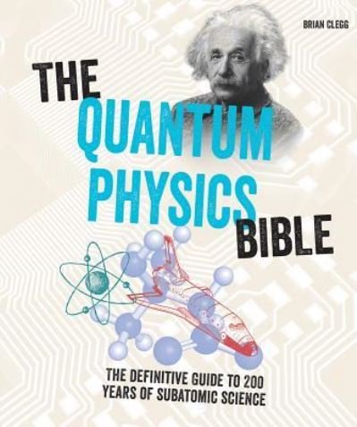 Cover for Brian Clegg · Quantum Physics Bible (Bok) (2017)