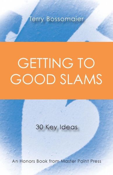 Cover for Terry Bossomaier · Getting to Good Slams: 30 Key Ideas (Paperback Book) (2018)