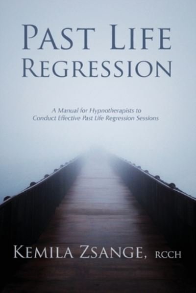 Cover for Kemila Zsange · Past Life Regression (Paperback Bog) (2020)