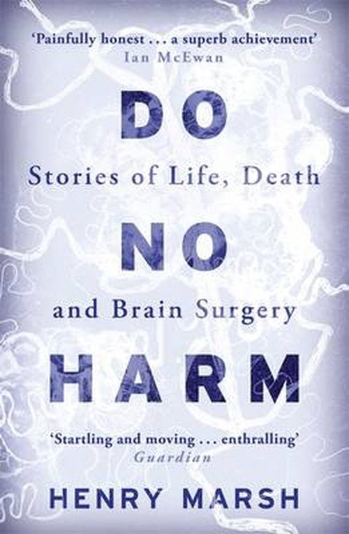 Cover for Henry Marsh · Do No Harm: Stories of Life, Death and Brain Surgery (Pocketbok) (2014)