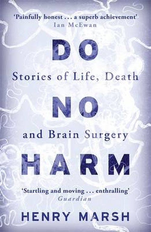 Cover for Henry Marsh · Do No Harm: Stories of Life, Death and Brain Surgery (Paperback Book) (2014)