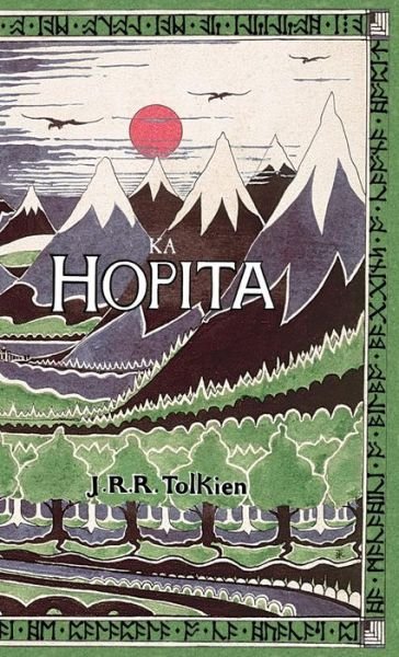 Cover for J R R Tolkien · Ka Hopita: a I 'ole, I Laila a Ho'i Hou Mai (Hardcover Book) (2015)