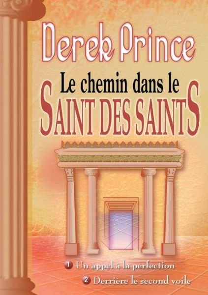 Cover for Dr Derek Prince · The Way Into the Holiest - FRENCH (Paperback Bog) [French edition] (2014)