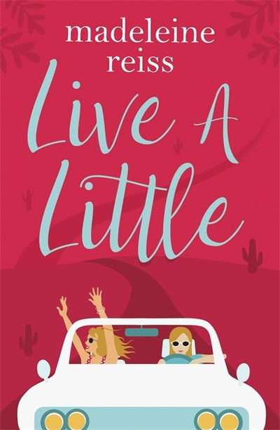 Cover for Madeleine Reiss · Live a Little (Pocketbok) (2019)