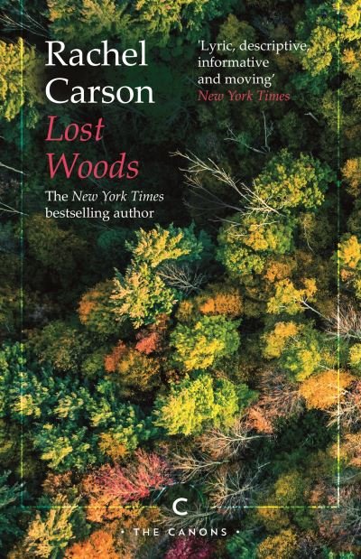 Lost Woods - Canons - Rachel Carson - Livres - Canongate Books - 9781786898920 - 7 avril 2022