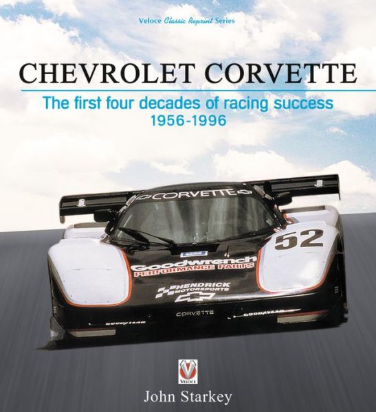 Cover for John Starkey · Chevrolet Corvette: The First Four Decades of Racing Success 1956-1996 (Paperback Book) (2019)