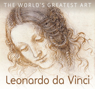 Leonardo da Vinci - The World's Greatest Art - Susie Hodge - Książki - Flame Tree Publishing - 9781787552920 - 15 kwietnia 2019