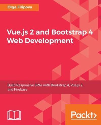 Cover for Olga Filipova · Vue.js 2 and Bootstrap 4 Web Development (Paperback Book) (2017)