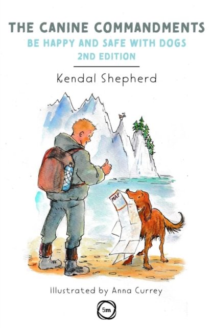 Cover for Kendal Shepherd · The Canine Commandments 2nd Edition: Be Happy and Safe with Dogs (Gebundenes Buch) (2023)