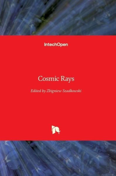 Cover for Zbigniew Szadkowski · Cosmic Rays (Inbunden Bok) (2018)