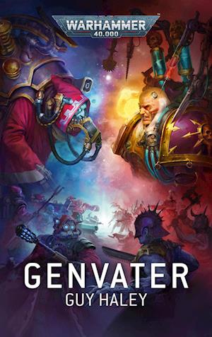 Warhammer 40.000 - Genvater - Guy Haley - Livros - Black Library - 9781800268920 - 7 de junho de 2024