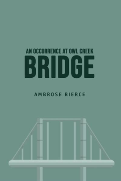 Cover for Ambrose Bierce · An Occurrence at Owl Creek Bridge (Paperback Bog) (2020)