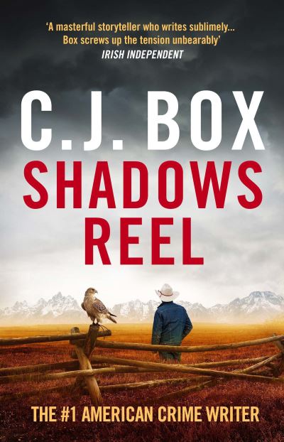 Cover for C.J. Box · Shadows Reel - Joe Pickett (Inbunden Bok) (2022)