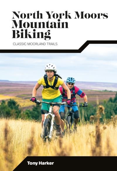 Cover for Tony Harker · North York Moors Mountain Biking: Classic Moorland Trails (Paperback Book) [Second edition. edition] (2023)