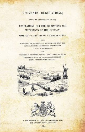 Cover for Lt Col. W. F De Ros · Yeomanry Regulations; 1844 (Taschenbuch) [Abridged edition] (2011)