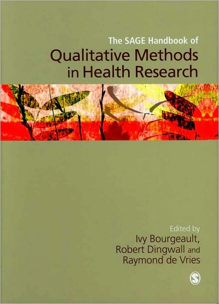 Cover for Ivy Bourgeault · The SAGE Handbook of Qualitative Methods in Health Research (Hardcover Book) (2010)