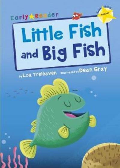 Cover for Lou Treleaven · Little Fish and Big Fish: (Yellow Early Reader) - Yellow Band (Paperback Book) (2017)