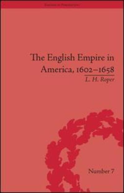 Cover for L H Roper · The English Empire in America, 1602-1658: Beyond Jamestown - Empires in Perspective (Hardcover Book) (2009)