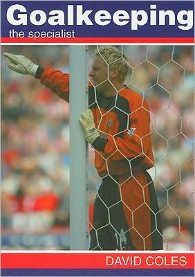 Cover for David Coles · Goalkeeping (Paperback Book) (2003)