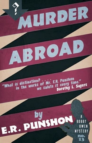 Murder Abroad - The Bobby Owen Mystery Series - E. R. Punshon - Books - Dean Street Press Limited - 9781910570920 - December 7, 2015