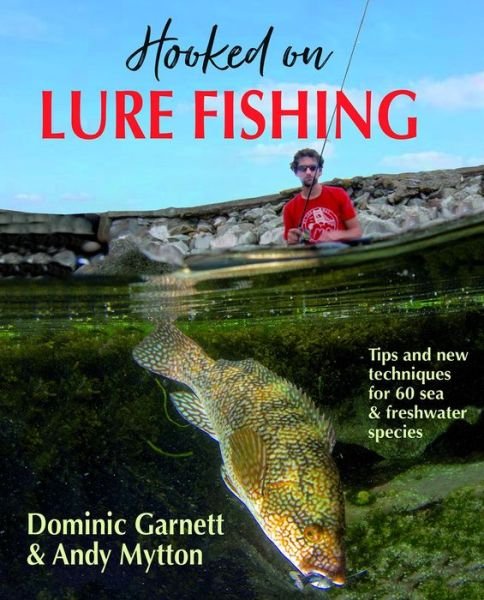 Cover for Dominic Garnett · Hooked on Lure Fishing (Inbunden Bok) (2019)