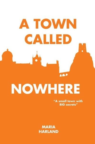 Cover for Maria Harland · A Town Called Nowhere (Paperback Book) (2019)