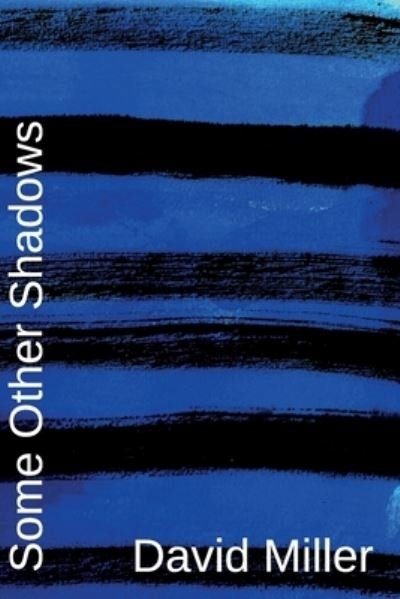 Cover for David Miller · Some Other Shadows (Paperback Book) (2022)