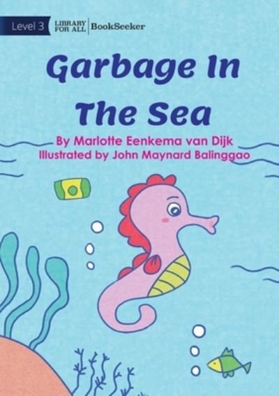 Cover for Marlotte Eenkema Van Dijk · Garbage in the Sea (Book) (2022)