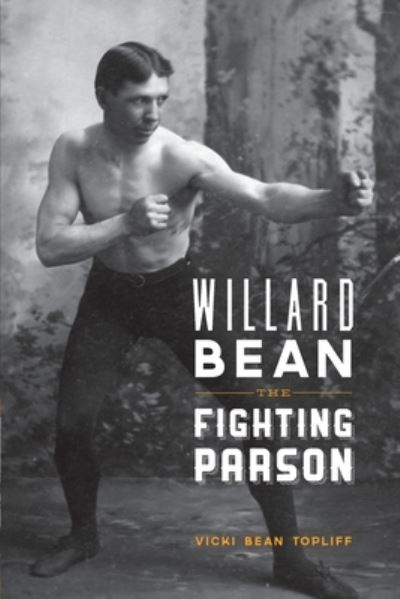 Cover for Vickie Bean Topliff · Willard Bean The Fighting Parson (Paperback Book) (2020)