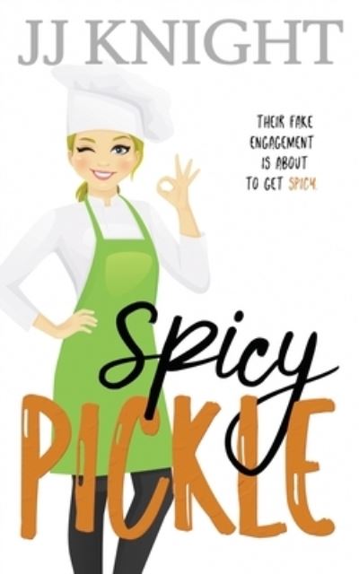 Cover for JJ Knight · Spicy Pickle (Paperback Bog) (2021)